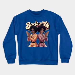 Back On 74 Crewneck Sweatshirt